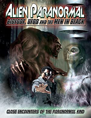Alien Paranormal: Bigfoot UFOs and the Men in Black (2013) starring N/A on DVD on DVD